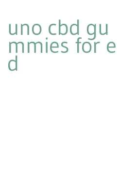 uno cbd gummies for ed