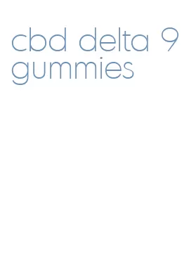 cbd delta 9 gummies