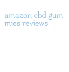 amazon cbd gummies reviews