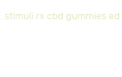 stimuli rx cbd gummies ed