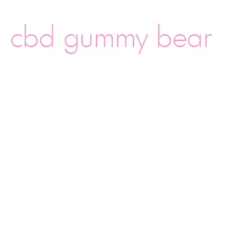 cbd gummy bear