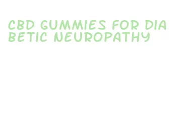 cbd gummies for diabetic neuropathy