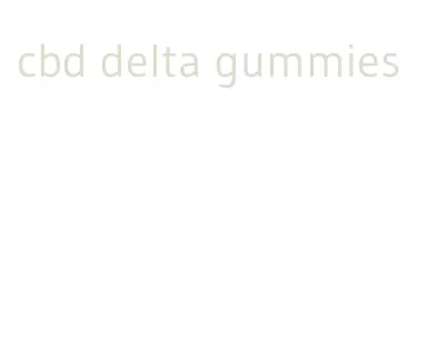 cbd delta gummies