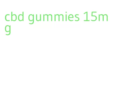 cbd gummies 15mg