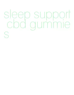 sleep support cbd gummies