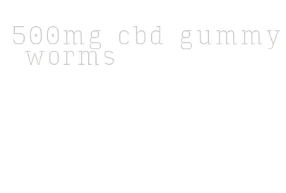 500mg cbd gummy worms