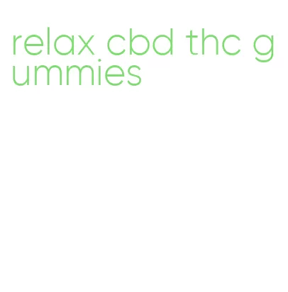 relax cbd thc gummies