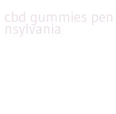 cbd gummies pennsylvania