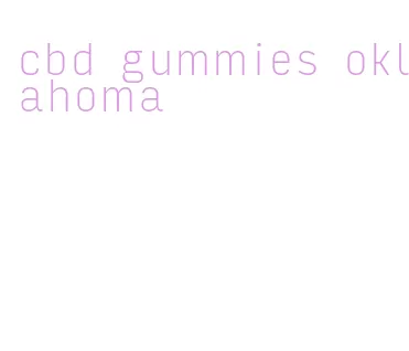 cbd gummies oklahoma