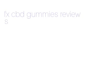 fx cbd gummies reviews