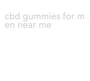 cbd gummies for men near me