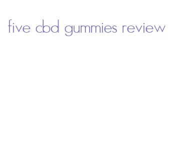 five cbd gummies review