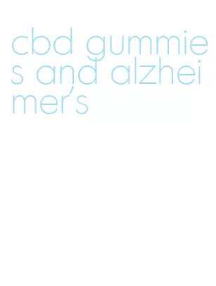 cbd gummies and alzheimer's