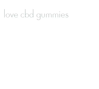 love cbd gummies