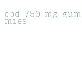 cbd 750 mg gummies