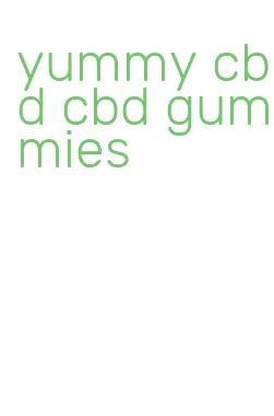 yummy cbd cbd gummies