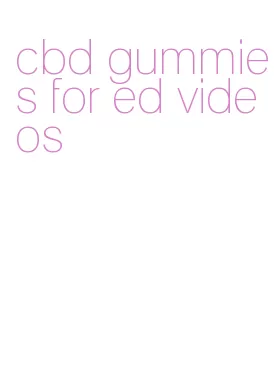 cbd gummies for ed videos