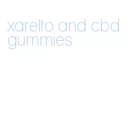 xarelto and cbd gummies