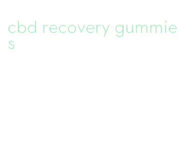 cbd recovery gummies