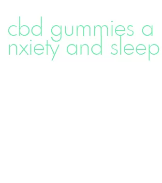 cbd gummies anxiety and sleep