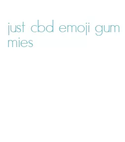 just cbd emoji gummies