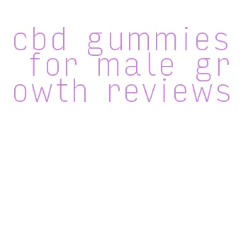 cbd gummies for male growth reviews