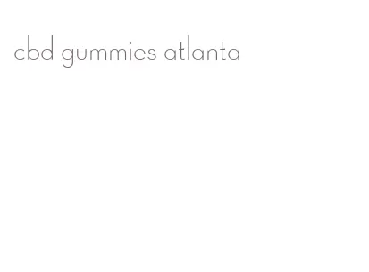 cbd gummies atlanta