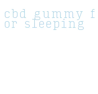 cbd gummy for sleeping