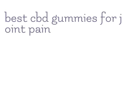 best cbd gummies for joint pain