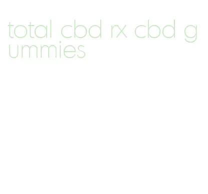 total cbd rx cbd gummies