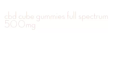 cbd cube gummies full spectrum 500mg