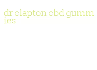 dr clapton cbd gummies