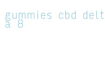 gummies cbd delta 8