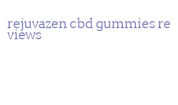 rejuvazen cbd gummies reviews