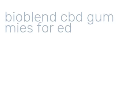 bioblend cbd gummies for ed