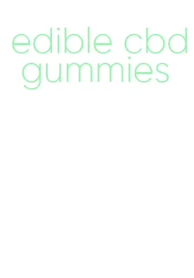 edible cbd gummies