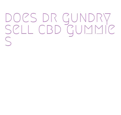 does dr gundry sell cbd gummies