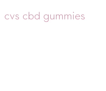 cvs cbd gummies