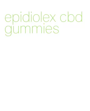 epidiolex cbd gummies