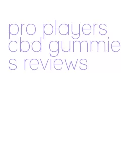 pro players cbd gummies reviews