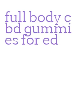 full body cbd gummies for ed