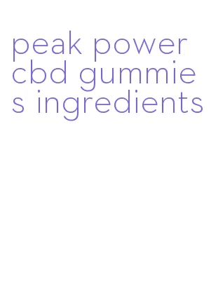 peak power cbd gummies ingredients