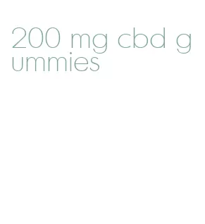 200 mg cbd gummies