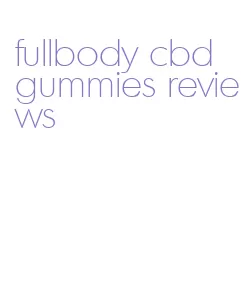 fullbody cbd gummies reviews