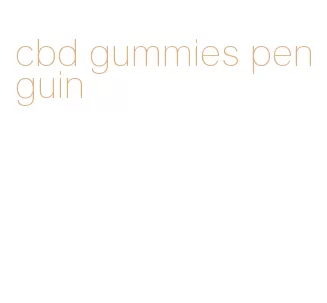 cbd gummies penguin