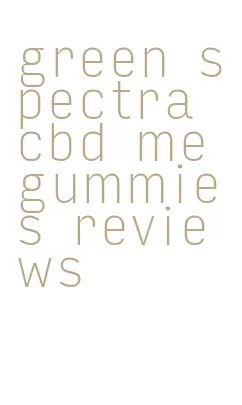 green spectra cbd me gummies reviews