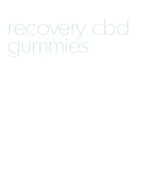 recovery cbd gummies