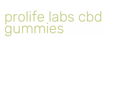 prolife labs cbd gummies