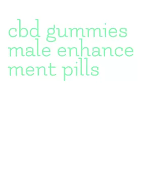 cbd gummies male enhancement pills