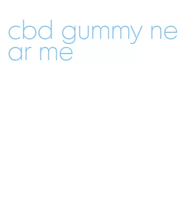 cbd gummy near me